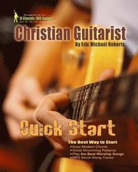 bokomslag Christian Guitarist Quick Start: Learn the best chords and songs quick!