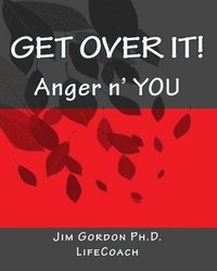 bokomslag Get Over It!: Anger n' YOU