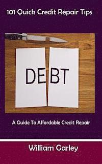 bokomslag 101 Quick Credit Repair Tips: A Guide To Affordable Credit Repair