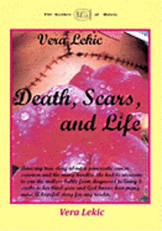 Vera Lekic - Death, Scars, and Life, Häftad
