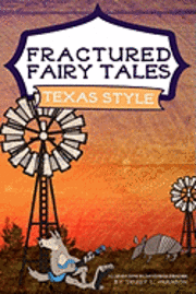 Fractured Fairy Tales, Texas Style 1