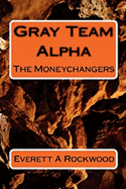 bokomslag Gray Team Alpha: The Moneychangers