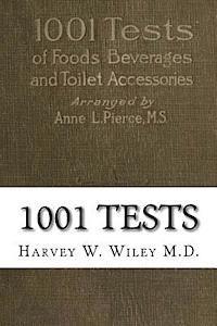 bokomslag 1001 Tests: of Foods, Beverages and Toilet Accessories, Good and Otherwise: Why They Are So