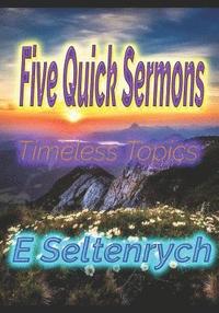 bokomslag Five Quick Sermons: [Spaced for your ideas]