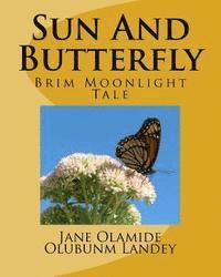 bokomslag Sun And Butterfly: Brim Moon Light Tale