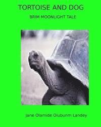 bokomslag Tortoise And Dog: Brim Moon Light Tale