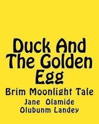 bokomslag Duck And The Golden Egg: Brim Moon Light Tale