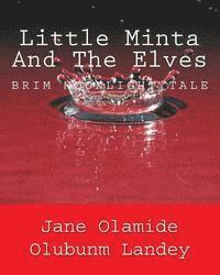 Little Minta And The Elves: Brim Moon Light Tale 1