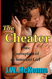 bokomslag The Cheater: Bonus story: Corruption of an Innocent Girl