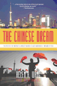 The Chinese Dream: The Rise of the World's Largest Middle Class and What It Means to You 1