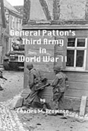 bokomslag General Patton's Third Army in World War II