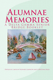 Alumnae Memories: A Delta Gamma Senior Bridge Booklet 1