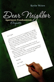 Dear Neighbor: Apartment/Condominium Etiquette 1