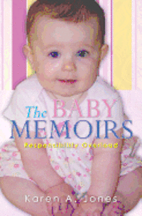 bokomslag The Baby Memoirs: Responsibility Overload