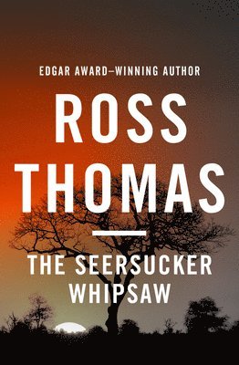 Ross Thomas - The Seersucker Whipsaw, Häftad