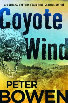 Peter Bowen - Coyote Wind, Häftad
