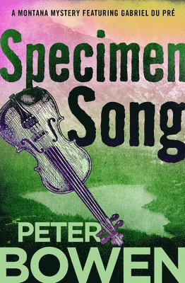 Peter Bowen - Specimen Song, Häftad
