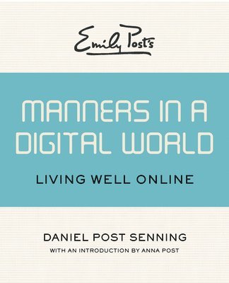 Emily Post's Manners in a Digital World 1