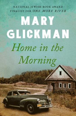 Mary Glickman - Home in the Morning, Häftad