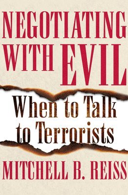 bokomslag Negotiating with Evil: When to Talk to Terrorists