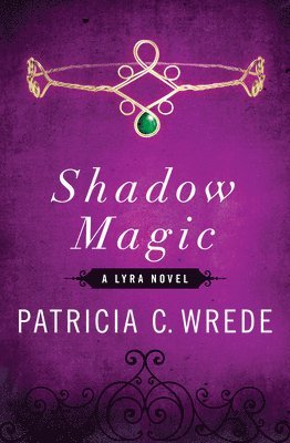 Patricia C. Wrede, Patricia C Wrede - Shadow Magic, Häftad