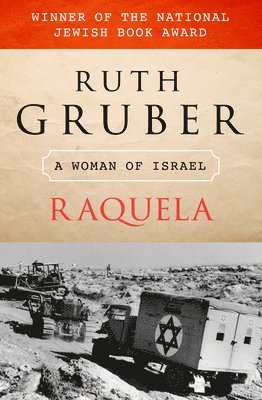 Ruth Gruber - Raquela: A Woman of Israel, Häftad