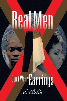 L Robin - Real Men Don't Wear Earrings, Häftad
