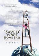 bokomslag &quot;Saved&quot; is Not Home Free