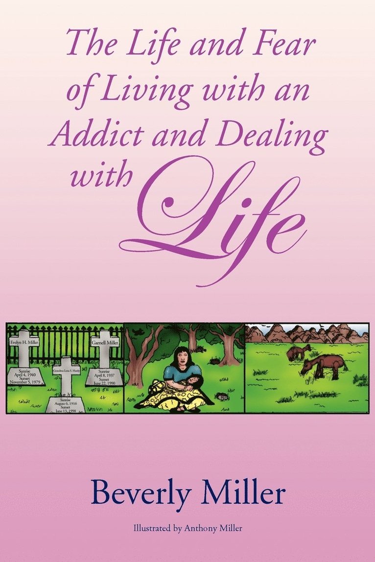 The Life and Fear of Living with an Addict and Dealing with Life 1