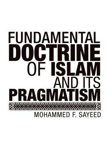 bokomslag Fundamental Doctrine of Islam and Its Pragmatism