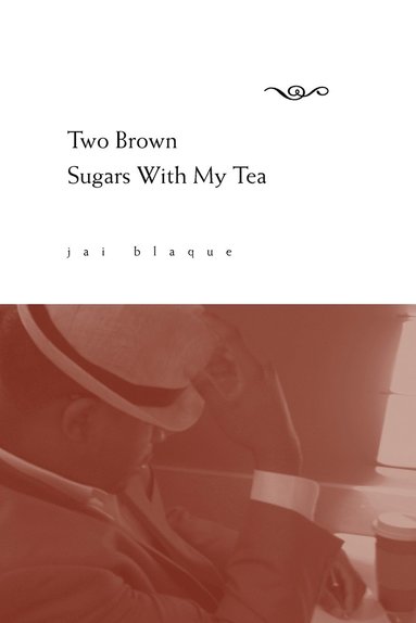 bokomslag Two Brown Sugars With My Tea
