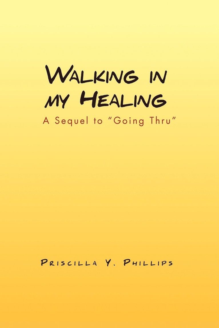 Walking in My Healing 1