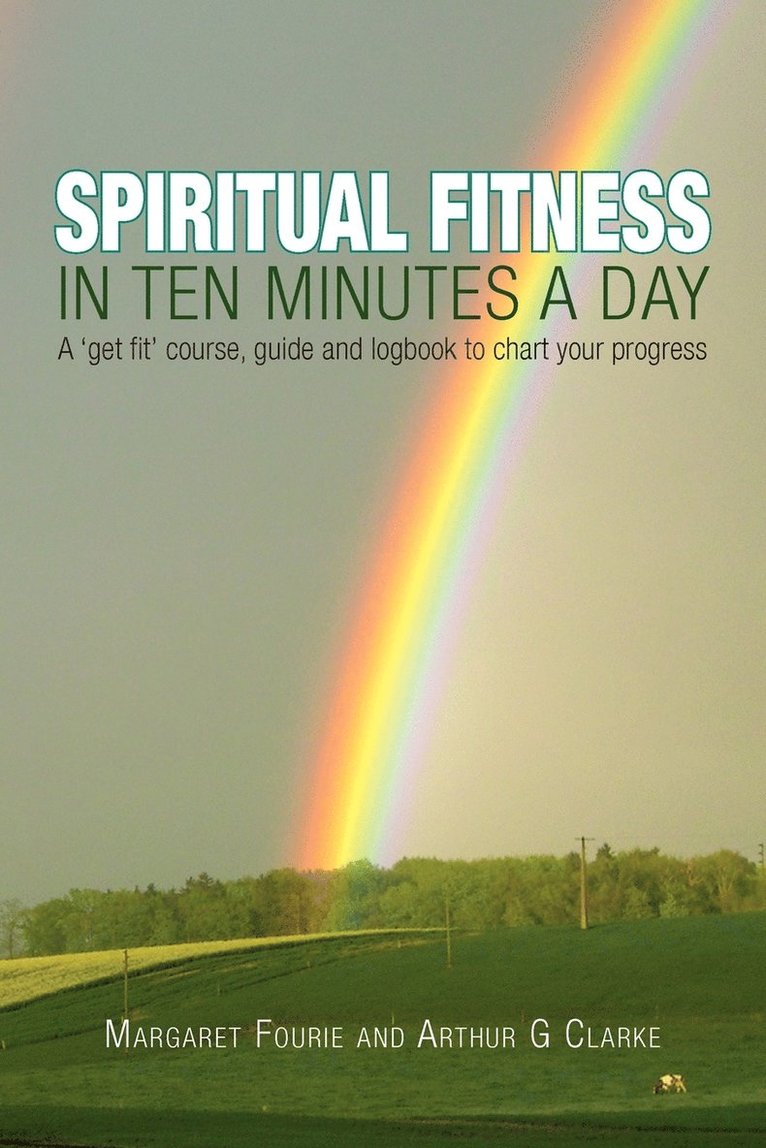 Spiritual Fitness in Ten Minutes a Day 1