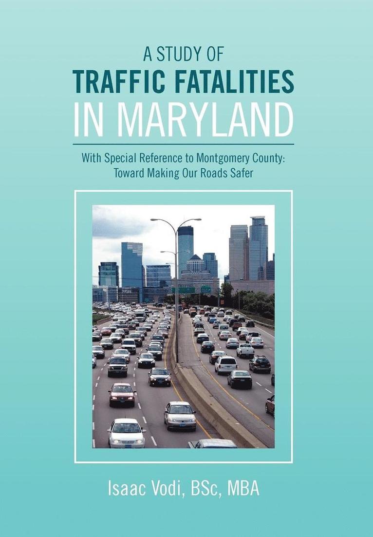 A Study of Traffic Fatalities in Maryland 1