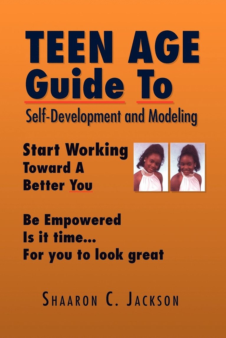 Shaaron C Jackson, Shaaron C. Jackson - Teen Age Guide to Self-Development and Modeling, Häftad