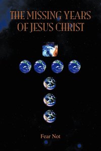 bokomslag The Missing Years of Jesus Christ
