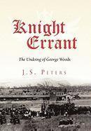 J S Peters, J. S. Peters - Knight Errant, Inbunden