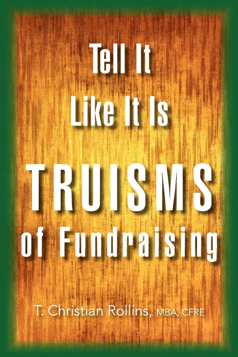 T Christian Mba Cfre Rollins, T. Christian Mba Cfre Rollins - Tell It Like It Is, Häftad