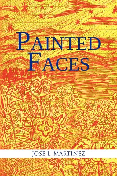 Jose L Martinez - Painted Faces, Häftad
