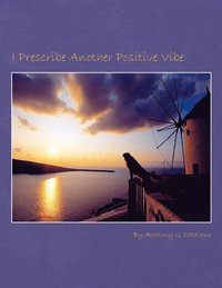 bokomslag I Prescribe Another Positive Vibe