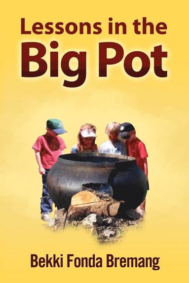 bokomslag Lessons in the Big Pot