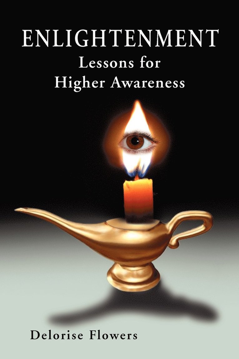 ENLIGHTENMENT Lessons for Higher Awareness 1