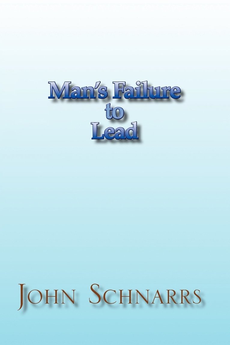 Man's Failure to Lead 1