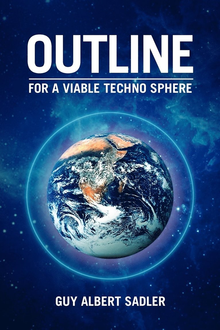 Outline For A Viable Techno Sphere 1