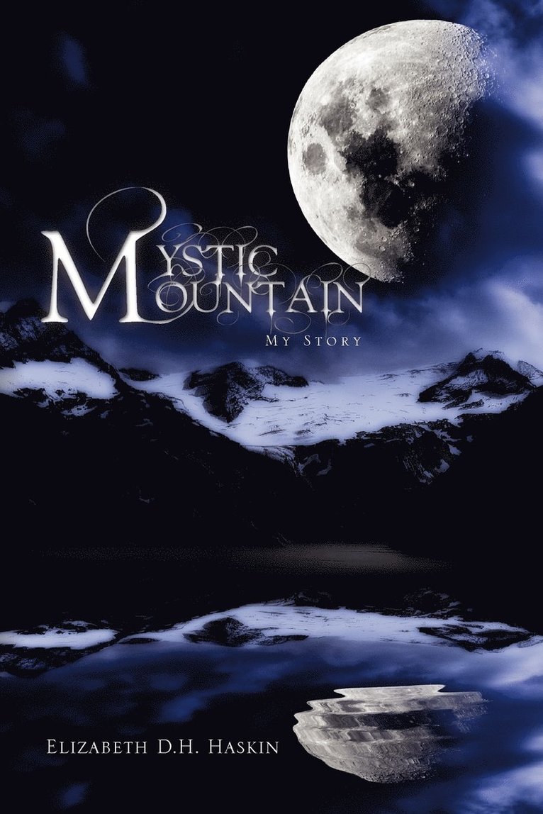 Elizabeth D H Haskin, Elizabeth D. H. Haskin - Mystic Mountain, Häftad