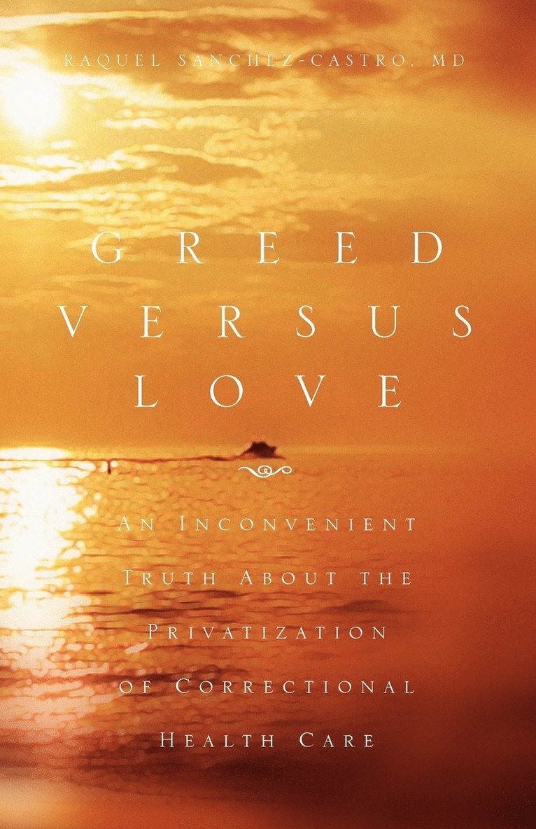 Raquel Sanchez-Castro - Greed Versus Love, Häftad