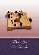 Carol Schilling - When You Kant Let Go, Inbunden