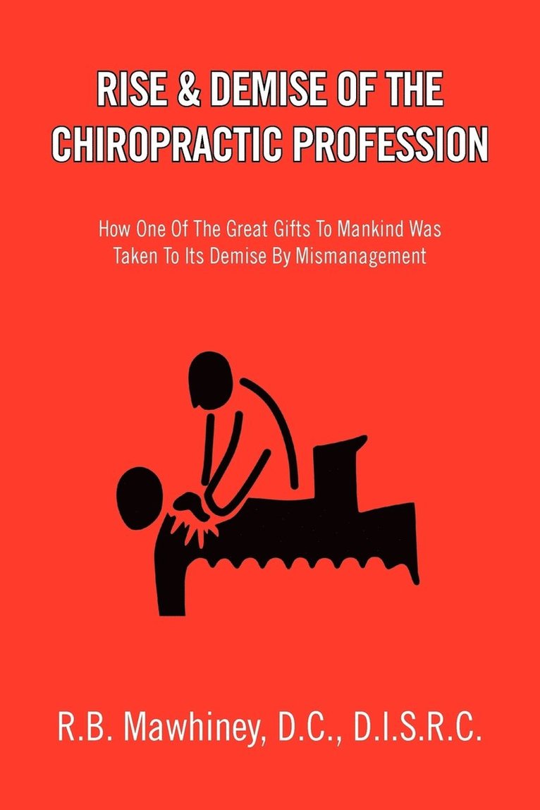 Rise & Demise of the Chiropractic Profession 1