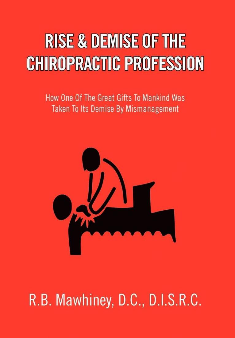 Rise & Demise of the Chiropractic Profession 1