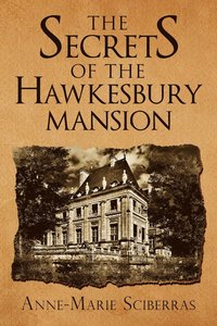 bokomslag The Secrets of the Hawkesbury Mansion